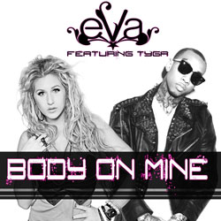 Eva f/Tyga Body On Mine
