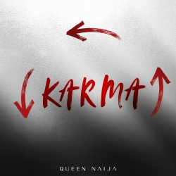 Queen Naija Karma