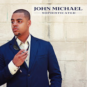 John Michael Sophisticated