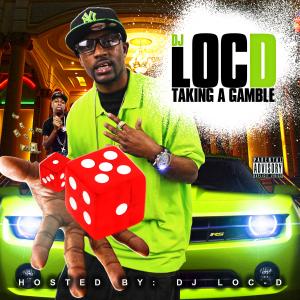 DJ Loc D Taking a Gamble - EP
