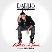 Darius Jay After Hour Feat. Slim Thug