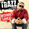 Trazz Internet Love
