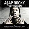 A$AP Rocky F**kin' Problems