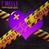 T'Melle Cross the Line